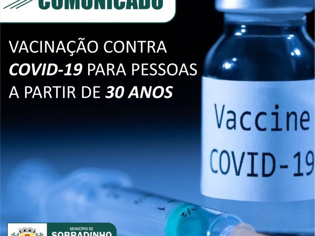 Nova etapa de vacinação contra a Covid-19 em Sobradinho, a partir dos 30 anos