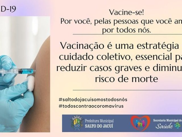 Salto do Jacuí está com baixa procura da vacina contra a Covid-19
