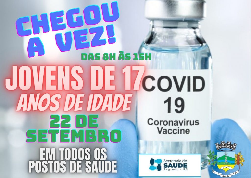 Chegou a vez dos jovens de 17 anos receber a vacina da Covid-19 em Segredo