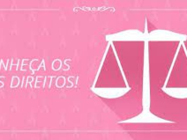 Legislação traz benefícios sociais para mulheres que tiveram Câncer de Mama