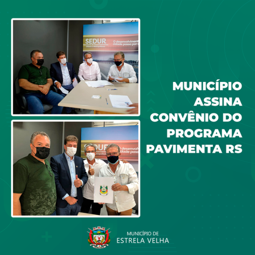 Gestores de Estrela Velha assinam convênio do Pavimenta RS