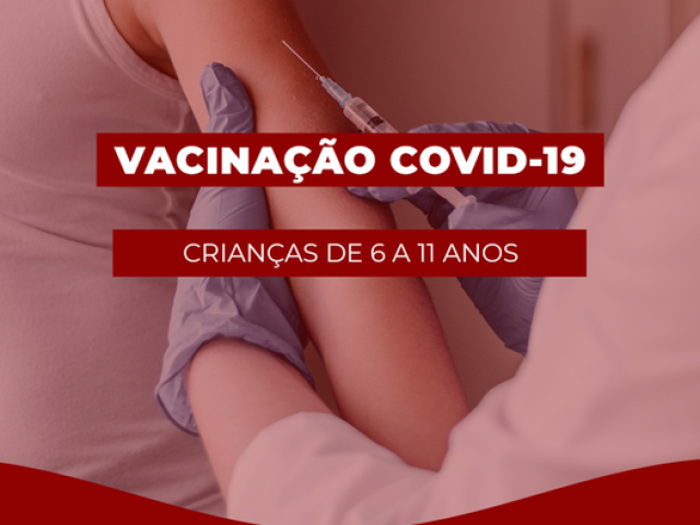 Quarta-feira é dia de vacinação contra Covid-19 para crianças de 6 a 11 anos